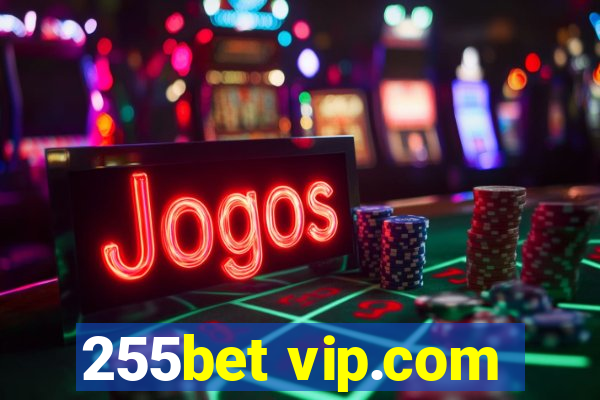 255bet vip.com